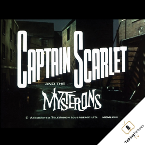 [UK] “Can you hear us, Earthmen?” Captain Scarlet on Talking Pictures TV from 1st June!